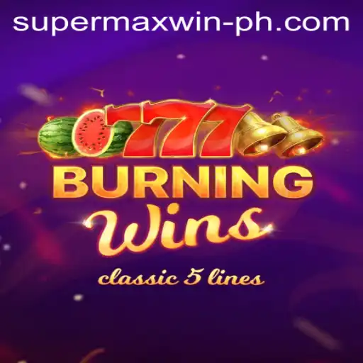 Mastering the Excitement of BurningWins with SuperMaxWin Feature