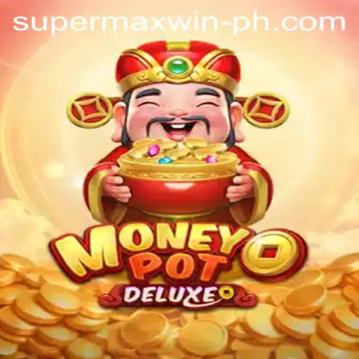 MoneyPotDELUXE: Unveiling the Secrets of the Ultimate Supermaxwin Experience